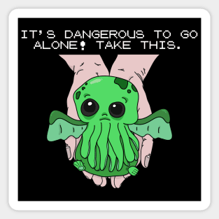 It's dangerous to go alone! Take this baby cthulhu. Sticker